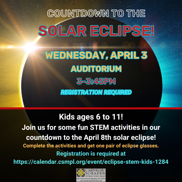 Eclipse STEM program for kids ages 6 to 11. Registration is required.