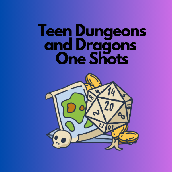Dungeons and Dragons One Shots for Teens