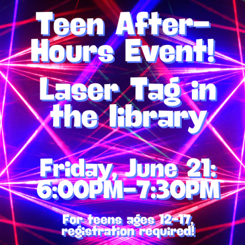 Teen After Hours Event: Laser Tag in the library!
