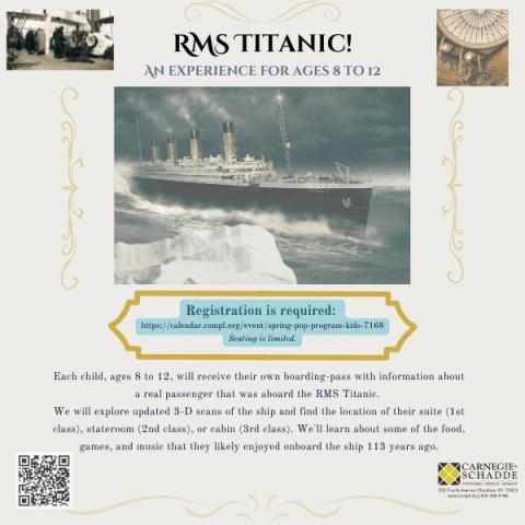 RMS Titanic! Ages 8 to 12