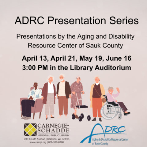 ADRC Services Presentation Series. More information on library website.
