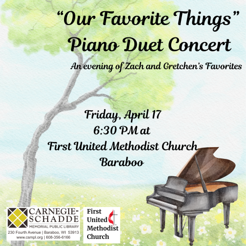 “Our Favorite Things”  Piano Duet Concert. Friday, April 17 6:30 PM at First United Methodist Church Baraboo 