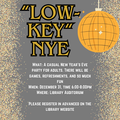 "Low-key" NYE Dec. 31 2024, 6-9pm