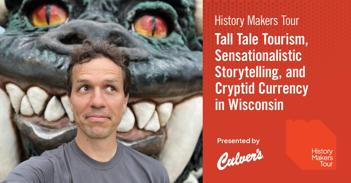 Tall Tale Tourism, Sensationalistic Storytelling, and Cryptid Currency in Wisconsin on July 31.