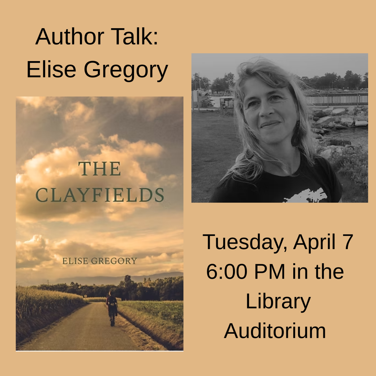 Author Talk: Elise Gregory. Tuesday, April 7 6:00 PM in the Library Auditorium.