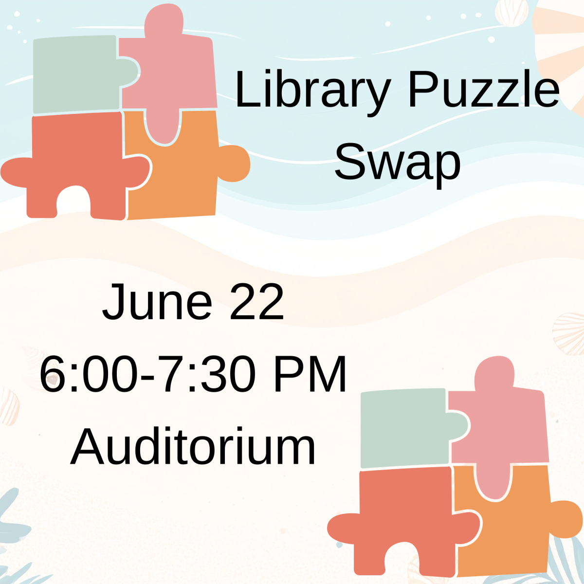 Library Puzzle Swap. June 22, 6:00-7:30PM, Library Auditorium 